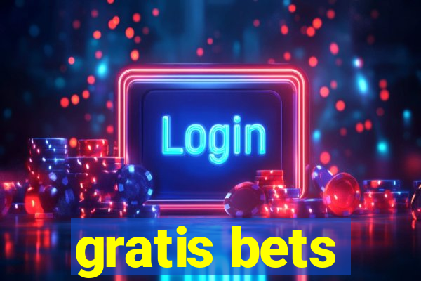 gratis bets